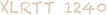 XLRTT 1240
